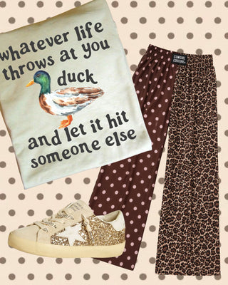 Whatever life throws at you duck and let it hit someone else