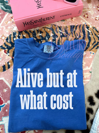alive but at what cost royal caribe comfort colors tee