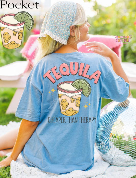 Tequila cheaper than therapy comfort colors tee