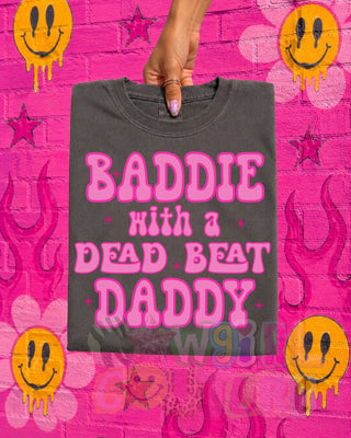 Baddie with a dead beat daddy