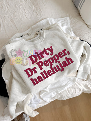 DIRTY Dr Pepper hallelujah