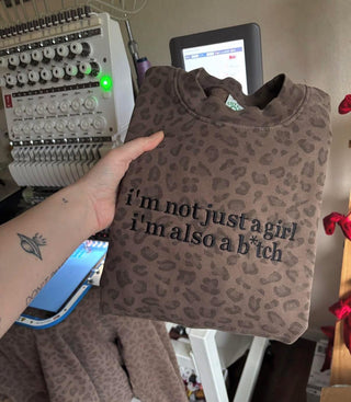 NOT JUST A GIRL ALSO A BITCH PREORDER EMBROIDERED CREWNECK