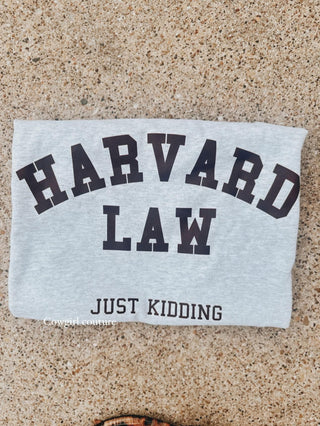Harvard law just kidding snarky graphic
