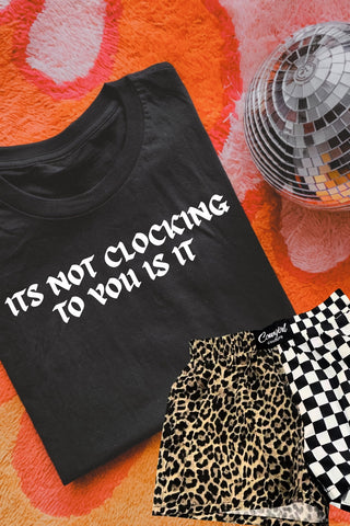 ITS NOT CLOCKING IS IT (NEW VERSION)