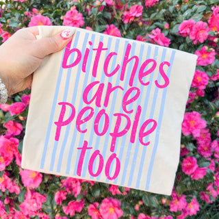 TEE TUESDAY |  bitches are people too