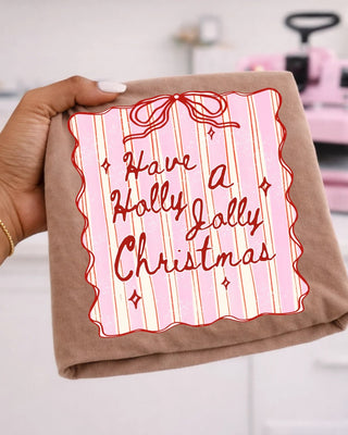 HAVE A HOLLY JOLLY CHRISTMAS