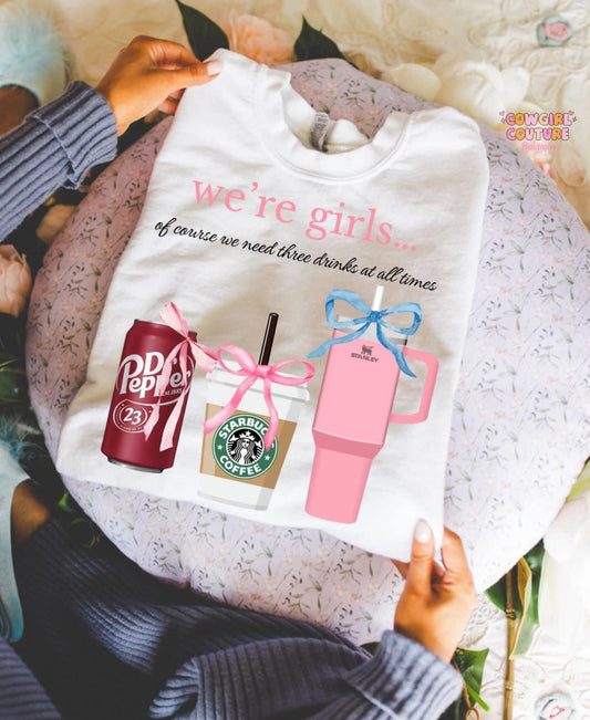 We’re girls - of course we need three drinks. (Starbucks)