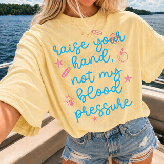 TEE TUESDAY | RAISE YOUR HAND NOT MY BLOOD PRESSURE
